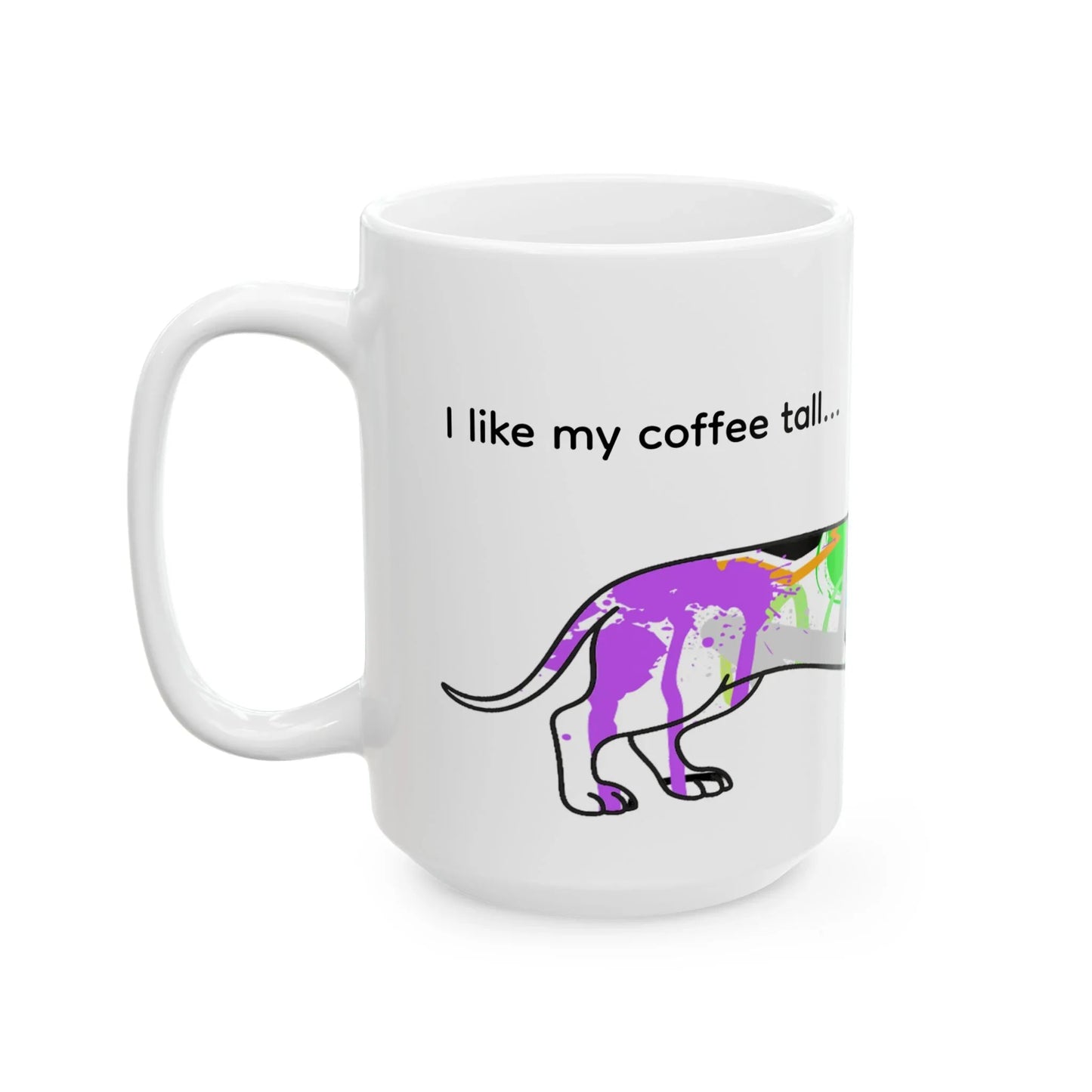 Dachshund Mug | Graffiti Street Art Dog Gift | 'I Like My Coffee Tall and My Dogs Long' | Wraparound Design - LaGrutta Art and Designs