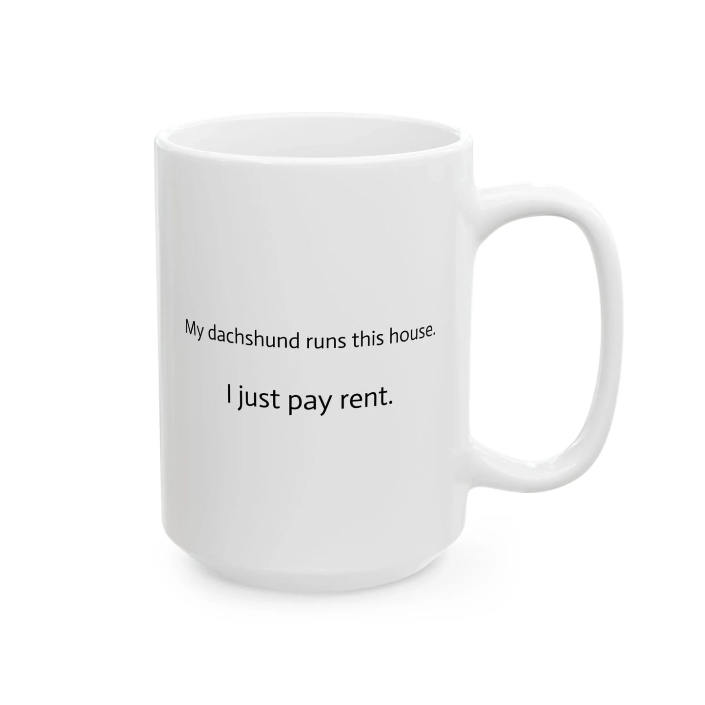 Dachshund Mug, Graffiti Street Art Dog Quote Coffee Cup, My Dachshund Runs This House, 11oz, 15oz, Gift for Dog Lovers, Unique Illustration, - LaGrutta Art and Designs