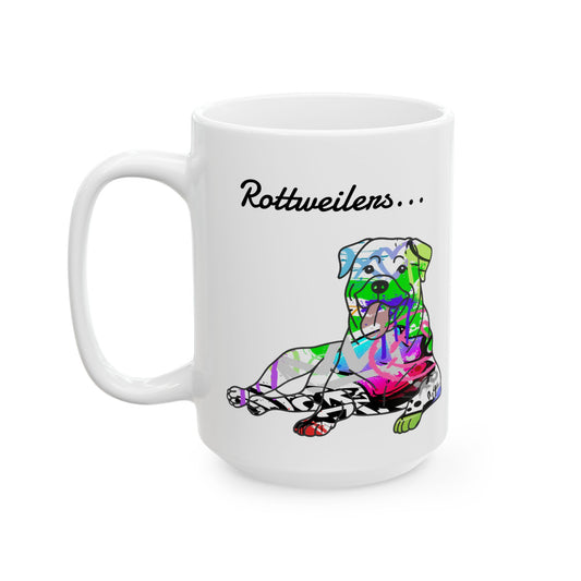 Rottweiler Mug | Graffiti Street Art Dog Gift | 'Rottweiler Because Humans Are Too Much Work' | Unique Dog Lover Coffee Cup | Modern Pet Art